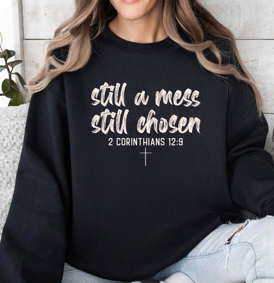 Still a Mess sweatshirt