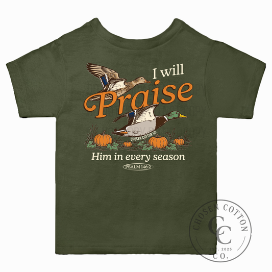 Praise Him In Every Season