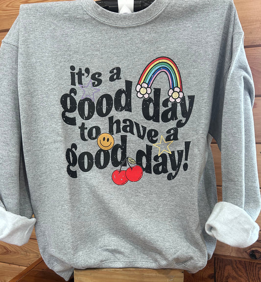 Good Day Sweatshirt