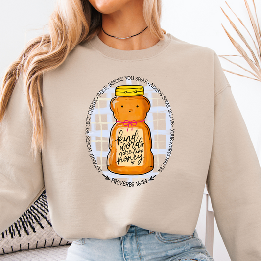 Kind words are like honey sweatshirt